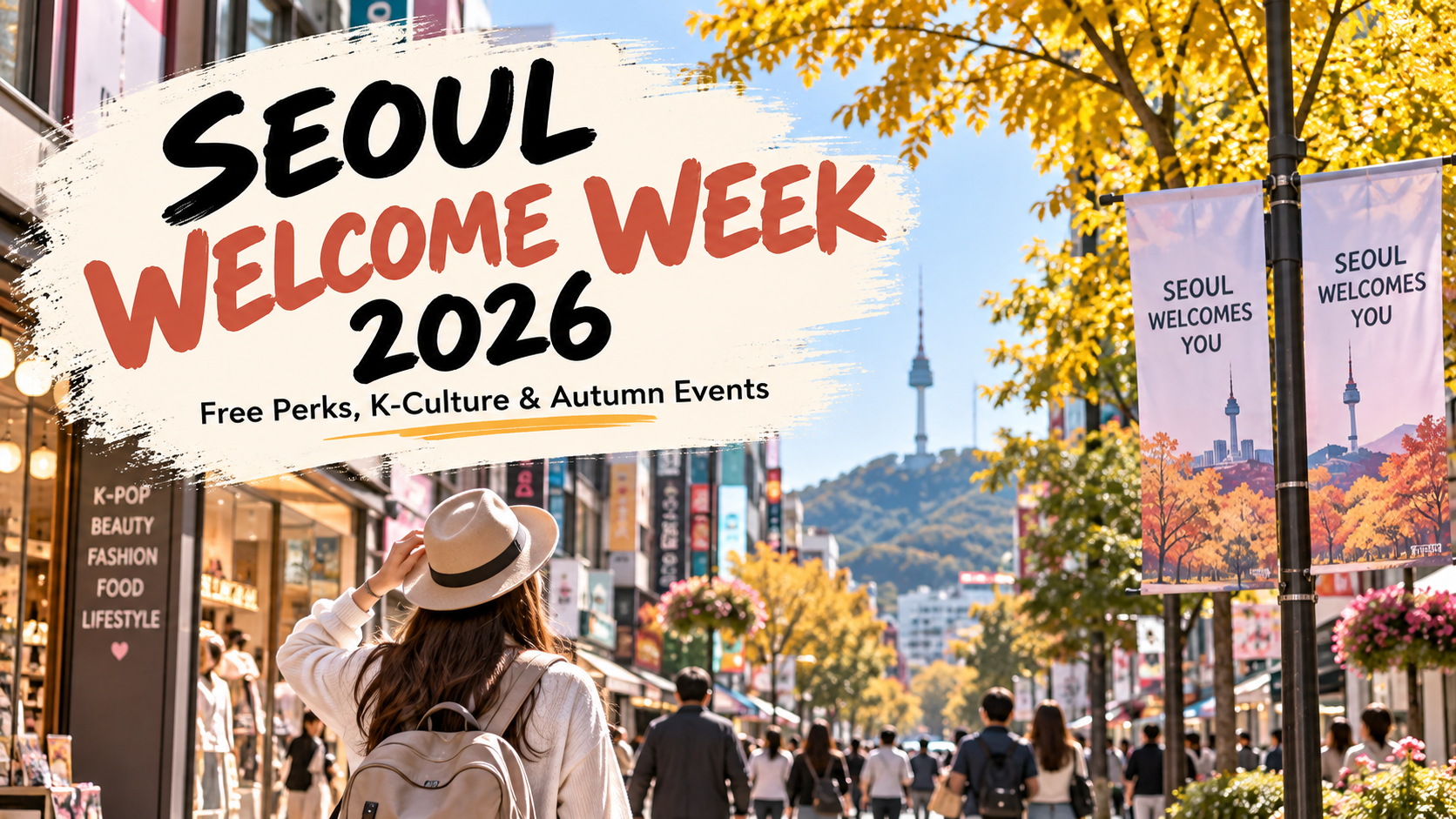 Seoul Welcome Week 2026: Free Traveler Perks, K-Culture Experiences and What to Know This Autumn